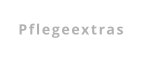 Pflegeextras